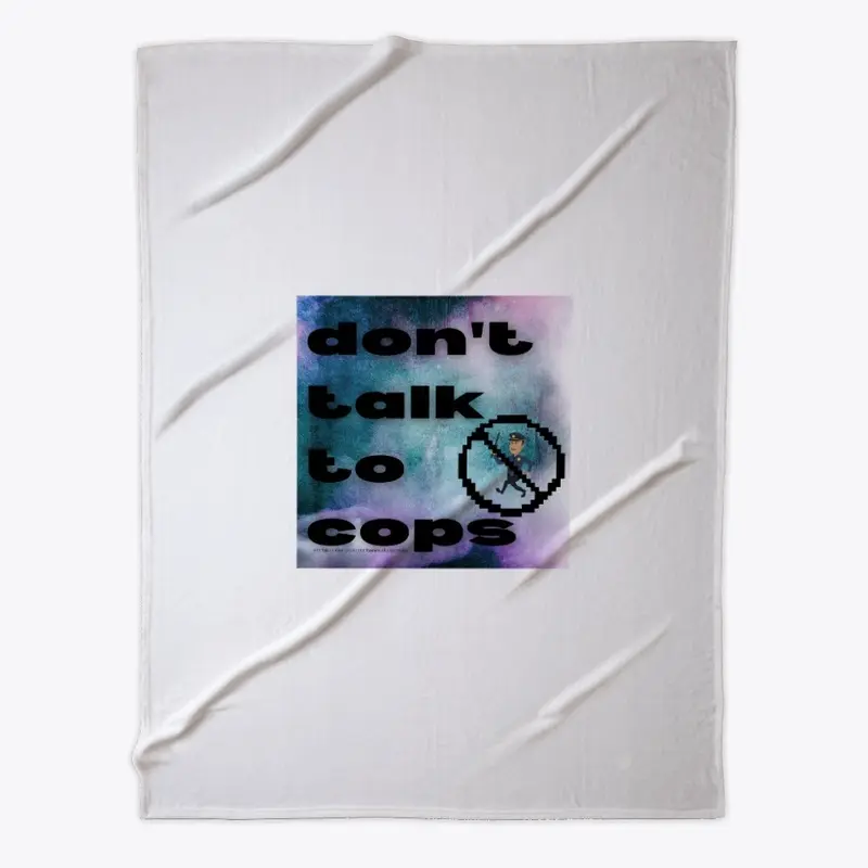 don't talk to cops