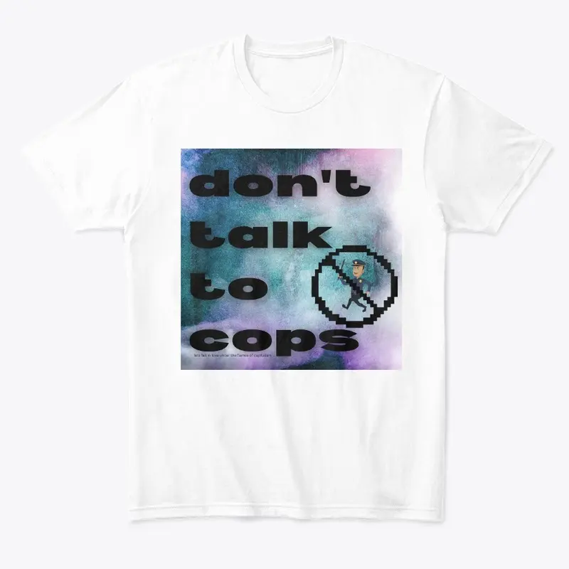 don't talk to cops