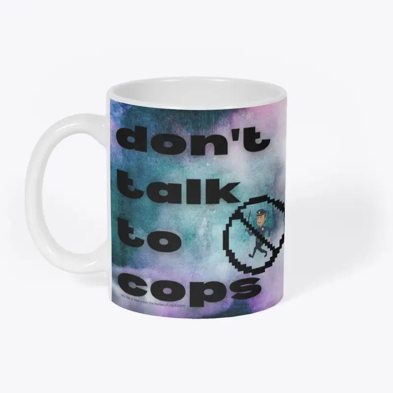 don't talk to cops